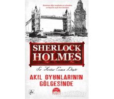 Akıl Oyunlarının Gölgesinde - Sherlock Holmes - Sir Arthur Conan Doyle - Martı Yayınları