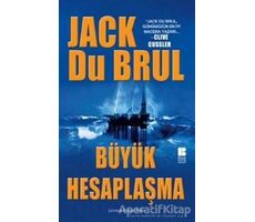 Büyük Hesaplaşma - Jack Du Brul - Bilge Kültür Sanat