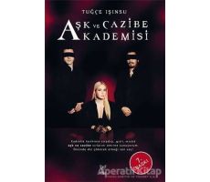Aşk ve Cazibe Akademisi - Tuğçe Işınsu - Feniks Yayınları