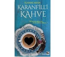 Karanfilli Kahve - İlhami Akan - Çınaraltı Yayınları