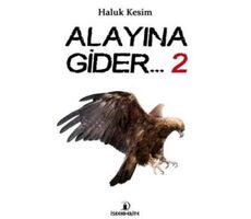 Alayına Gider 2 - Haluk Kesim - İskenderiye Yayınları