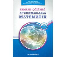 Antrenmanlarla Matematik Tamamı Çözümlü Konu Anlatımlı Soru Bankası