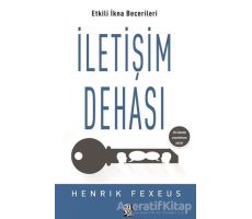 İletişim Dehası - Etkili İkna Becerileri - Henrik Fexeus - Diyojen Yayıncılık