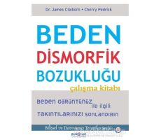 Beden Dismorfik Bozukluğu Çalışma Kitabı - Cherry Pedrick - Psikonet Yayınları