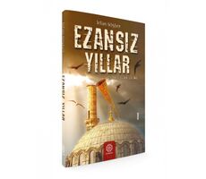 Ezansız Yıllar - İrfan Söyler - Mihrabad Yayınları