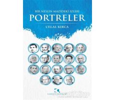 Bir Neslin Mazideki İzleri Portreler - Celal Kırca - Çamlıca Yayınları