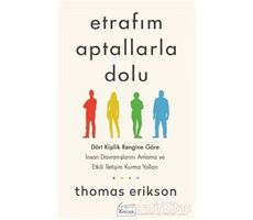 Etrafım Aptallarla Dolu - Thomas Erikson - Koridor Yayıncılık