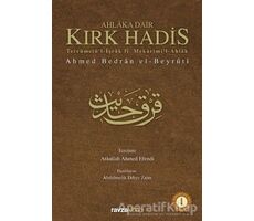 Ahlaka Dair Kırk Hadis - Ahmed Bedran el-Beyruti - Ravza Yayınları