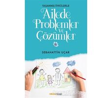 Ailede Problemler ve Çözümler - Sebahattin Uçar - Ravza Yayınları