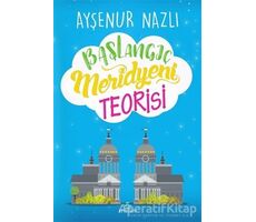 Başlangıç Meridyeni Teorisi - Ayşenur Nazlı - Ephesus Yayınları