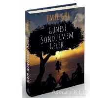 Güneşi Söndürmem Gerek 1 - Emre Gül - Ephesus Yayınları