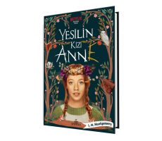 Yeşilin Kızı Anne - L. M. Montgomery - Ephesus Yayınları