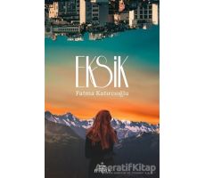 Eksik - Fatma Katırcıoğlu - Ephesus Yayınları