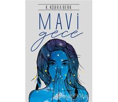 Mavi Gece (Ciltli) - K. Kübra Berk - Ephesus Yayınları