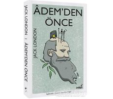 Ademden Önce - Jack London - İndigo Kitap