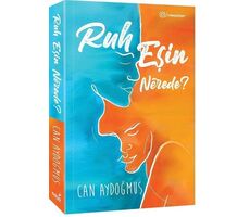 Ruh Eşin Nerede? - Can Aydoğmuş - İndigo Kitap