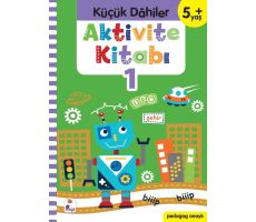 Küçük Dahiler Aktivite Kitabı 1 (5+ Yaş) - Ayça G. Derin - İndigo Çocuk