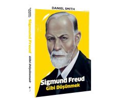 Sigmund Freud Gibi Düşünmek - Daniel Smith - İndigo Kitap