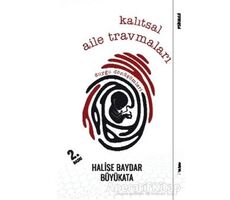 Kalıtsal Aile Travmaları - Halise Baydar Büyükata - Sola Unitas