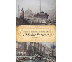 Osmanlı Medeniyetinin İzinde 40 Şehir Portresi - Fahri Tuna - Hayykitap