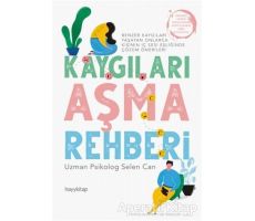 Kaygıları Aşma Rehberi - Selen Can - Hayykitap