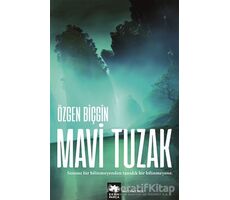 Mavi Tuzak (Kayıp Rota Serisi - 2. Kitap) - Özgen Biçgin - Eksik Parça Yayınları