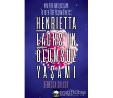 Henrietta Lacks’in Ölümsüz Yaşamı - Rebecca Skloot - Eksik Parça Yayınları