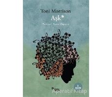Aşk - Toni Morrison - Sel Yayıncılık