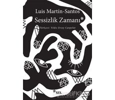 Sessizlik Zamanı - Luis Martin-Santos - Sel Yayıncılık