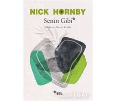Senin Gibi - Nick Hornby - Sel Yayıncılık