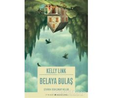 Belaya Bulaş - Kelly Link - İthaki Yayınları