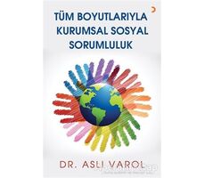 Tüm Boyutlarıyla Kurumsal Sosyal Sorumluluk - Aslı Varol - Cinius Yayınları