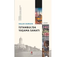 İstanbulda Yaşama Sanatı - Haluk Dursun - Kapı Yayınları