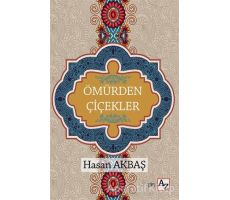 Ömürden Çiçekler - Hasan Akbaş - Az Kitap