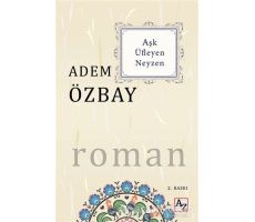 Aşk Üfleyen Neyzen - Adem Özbay - Az Kitap