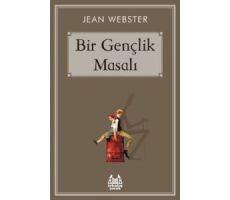 Bir Gençlik Masalı - Jean Webster - Arkadaş Yayınları