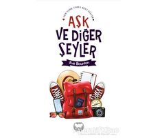 Aşk ve Diğer Şeyler - Eve Bourton - Agapi Yayınları