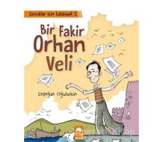 Çocuklar İçin Edebiyat 2 - Bir Fakir Orhan Veli - Erdoğan Oğultekin - Eksik Parça Yayınları