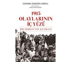 1915 Olaylarının İç Yüzü - Leonard Ramsden Hartill - Kopernik Kitap