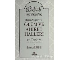 Bütün Yönleriyle Ölüm ve Ahiret Halleri - İmam Kurtubi - Ravza Yayınları
