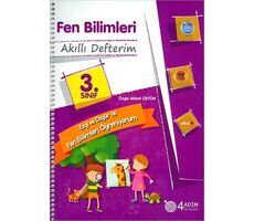 3. Sınıf Fen Bilimleri Akıllı Defterim - Özge Akbal Üstün - 4 Adım Yayınları