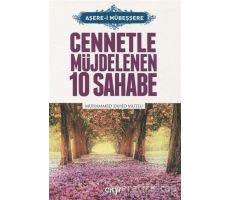 Cennetle Müjdelenen 10 Sahabe - Muhammed Zahid Mutlu - Çığır Yayınları