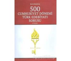 Altın Anahtar 500 Cumhuriyet Dönemi Türk Edebiyatı Soru Bankası