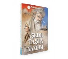 Aşkımı Taşla Yazdım - Muhsin İlyas Subaşı - Mihrabad Yayınları