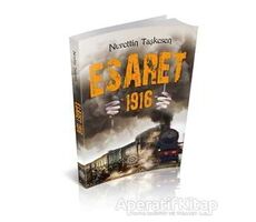 Esaret 1916 - Nurettin Taşkesen - Mihrabad Yayınları