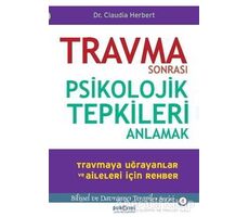 Travma Sonrası Psikolojik Tepkileri Anlamak - Claudia Herbert - Psikonet Yayınları