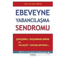 Ebeveyne Yabancılaşma Sendromu - Fuat Torun - Psikonet Yayınları