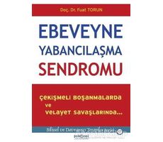 Ebeveyne Yabancılaşma Sendromu - Fuat Torun - Psikonet Yayınları