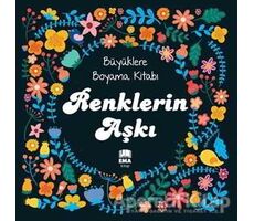 Renklerin Aşkı - Kolektif - Ema Kitap