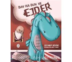 Bay Ka Buk ve Ejder - Zeynep Sevde - Taze Kitap